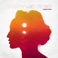 Rooftime — Don't Let It Go — обложка